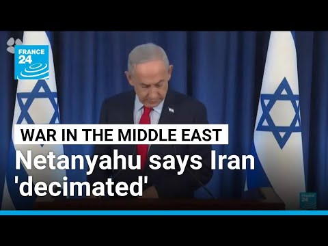Netanyahu says Iran ‘decimated,’ Tehran claims only used ‘fraction’ of firepower • FRANCE 24