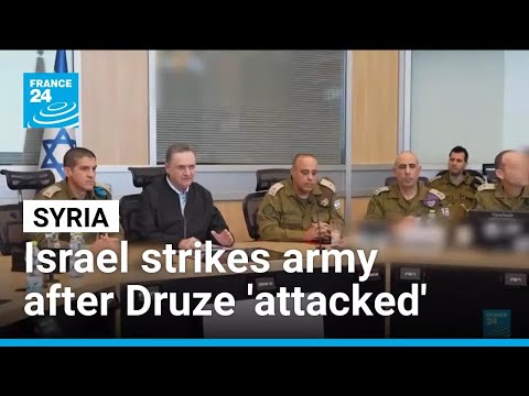 Israel says struck Syrian army camps after Druze ‘attacked’ • FRANCE 24 English