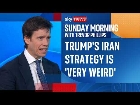 Trump’s Iran strategy is ‘very weird’, says Rory Stewart