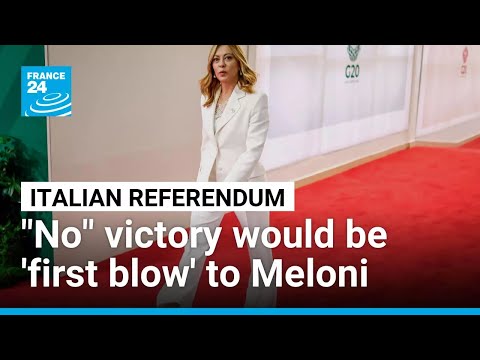 A “no” vote in Italy’s referendum could be ‘first blow’ to Meloni’s premiership • FRANCE 24