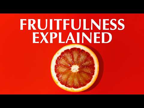FRUITFULNESS EXPLAINED