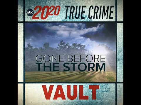 True Crime Vault: Gone Before the Storm
