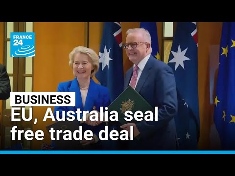 EU, Australia seal free trade deal eight years in the making • FRANCE 24 English