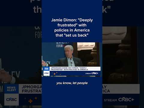 Jamie Dimon: ‘Deeply frustrated’ with policies in America that ‘set us back’