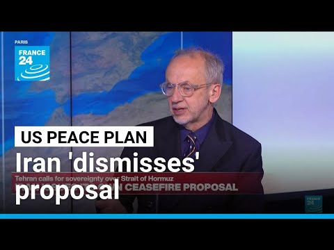 Iran ‘dismisses’ US 15-point peace plan, issues its own ceasefire proposal • FRANCE 24 English