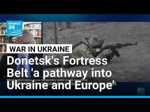 Russia’s spring offensive in Ukraine expected to focus on ‘Fortress Belt’ in Donetsk region