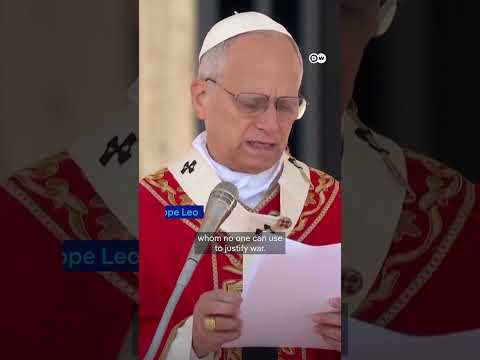 Pope Leo says God rejects prayers of those who wage war | DW News