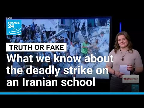 What we know about the deadly strike on a primary school in Iran • FRANCE 24 English