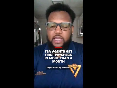 TSA agents get first paycheck in more than a month