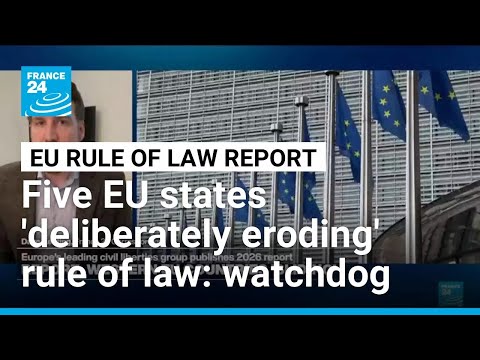 Five EU countries ‘deliberately eroding’ rule of law, report shows • FRANCE 24 English