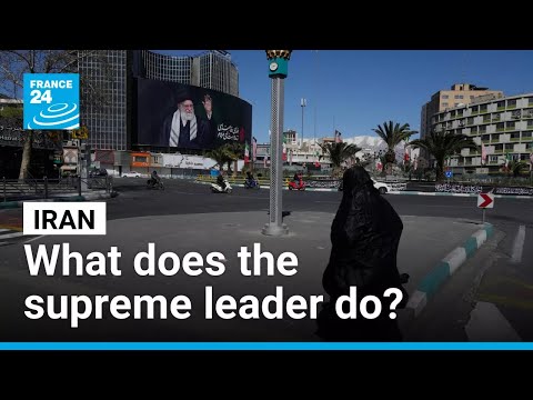 What does the role of Iranian supreme leader entail? • FRANCE 24 English