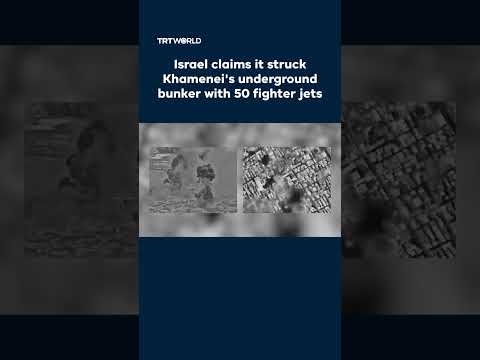Israel claims it struck Khamenei’s underground bunker with 50 fighter jets