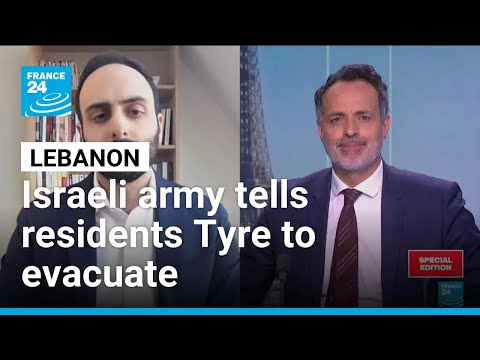 Lebanon: Israeli army tells residents Tyre to evacuate, more and more people displaced • FRANCE 24