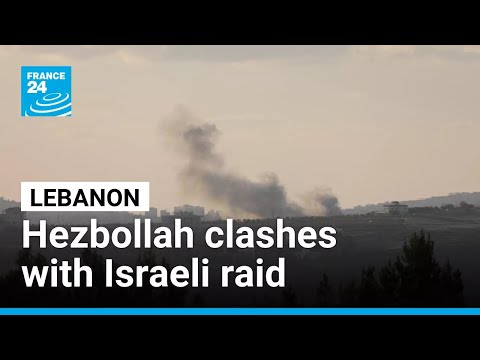 Hezbollah reports clash with overnight Israeli raid in east Lebanon • FRANCE 24 English