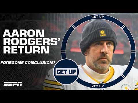 Is Aaron Rodgers’ return to the Steelers a FOREGONE CONCLUSION? ๐คจ | Get Up