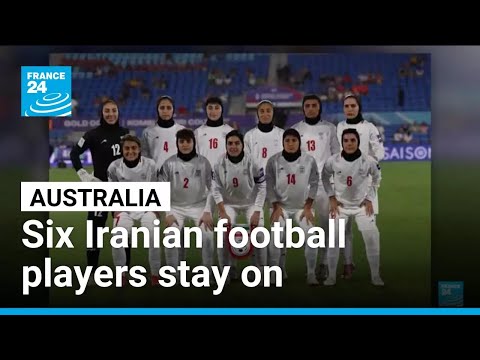 Six members of Iranian women’s football team granted asylum in Australia • FRANCE 24 English