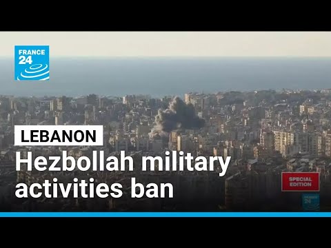 Lebanon bans Hezbollah military activities as Middle East war spreads • FRANCE 24 English