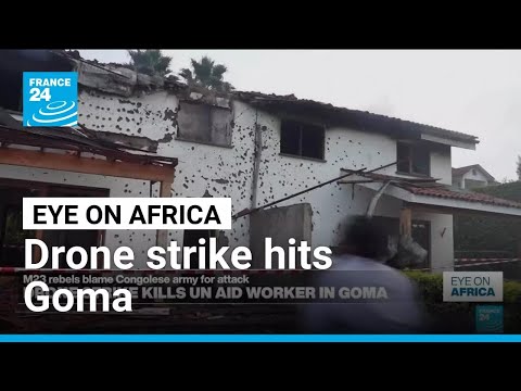 Drone strike hits Goma killing aid worker and civilians • FRANCE 24 English