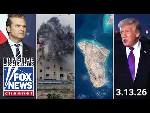 Fox News Highlights – March 13th, 2026
