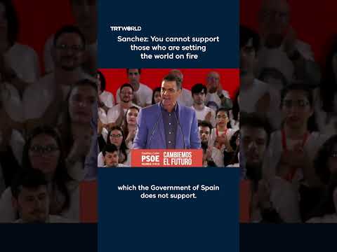 Sanchez: You cannot support those who are setting the world on fire