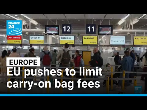 EU pushes to limit carry-on bag fees • FRANCE 24 English