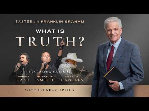 Franklin Graham: What is Truth? | 30-Second Promo