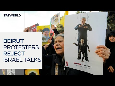 Beirut protesters reject Israel talks amid rising tensions