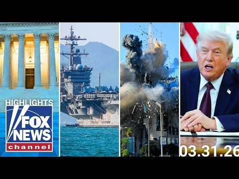 Fox News Highlights – March 31st, 2026