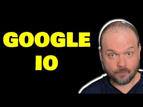 GOOGLE IO DEVELOPER STREAM