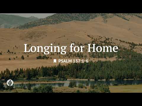 Longing for Home | Audio Reading | Our Daily Bread Devotional | May 21, 2026