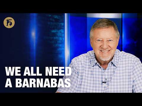 We All Need a Barnabas | Give Him 15: Daily Prayer with Dutch | May 26, 2026