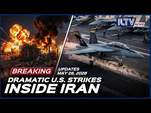 Israel Daily News – May 26, 2026 | U.S. Launches Defensive Strikes Inside Iran