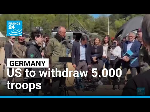 US to withdraw 5.000 troops from Germany • FRANCE 24 English