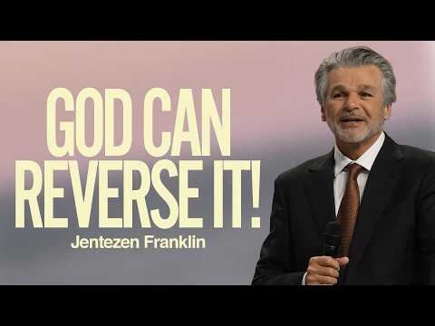 God Can Reverse It! | Jentezen Franklin