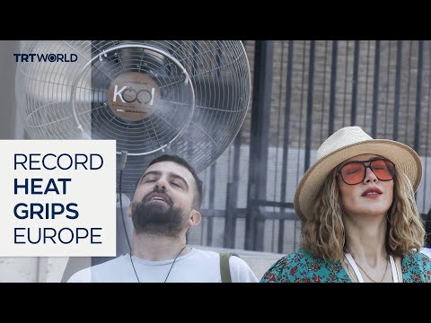 Heatwave sweeps Europe as temperatures soar