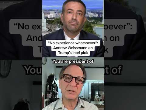 ‘No experience whatsoever’: Andrew Weissmann on Trump’s intel pick