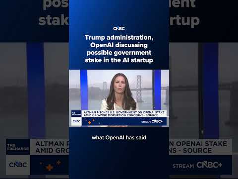 Trump administration, OpenAI discussing possible government stake in the AI startup