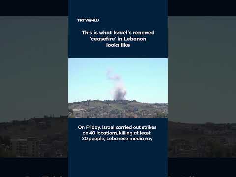 This is what Israel’s renewed ‘ceasefire’ in Lebanon looks like