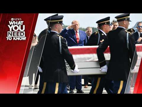 Trump Attends Dignified Transfer of 4 US Fallen Servicemembers. What You Need to Know – July 22