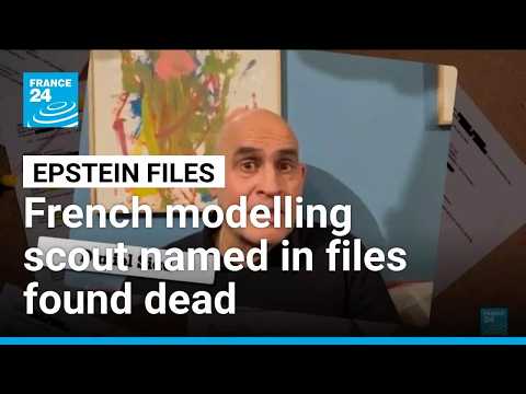 French modelling scout linked to Epstein found dead • FRANCE 24 English