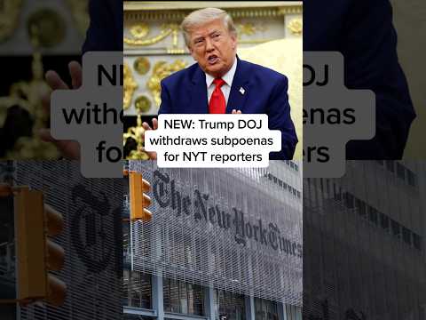 NEW: Trump DOJ withdraws subpoenas for NYT reporters