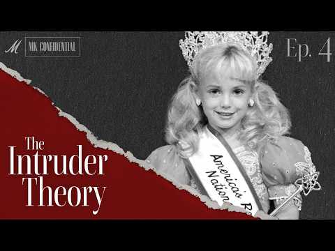 The JonBenét Conspiracies: The Intruder Theory — Ep. 4 | MK Confidential