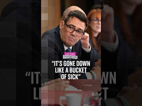 Andy Burnham: ‘It has gone down like a bucket of sick’ | Electoral Dysfunction