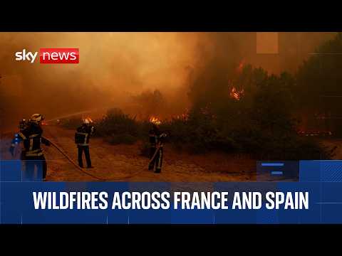 200,000 people evacuated across France and Spain | Europe wildfires