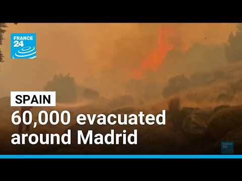 Spain struggles to contain wildfires: 60,000 evacuated around Madrid • FRANCE 24 English