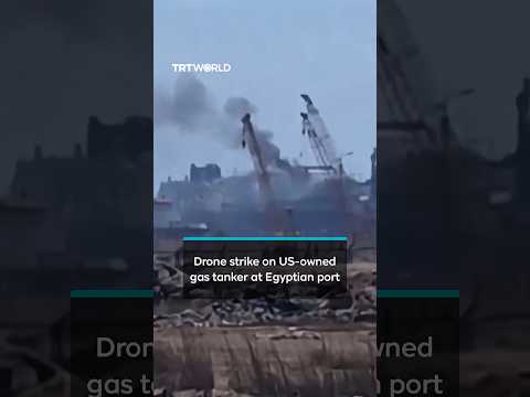 Drone strike on US-owned gas storage tanker at Egypt’s Damietta port