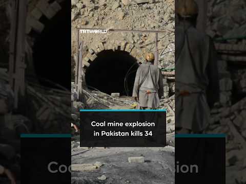 At least 34 miners killed in coal mine explosion in Pakistan