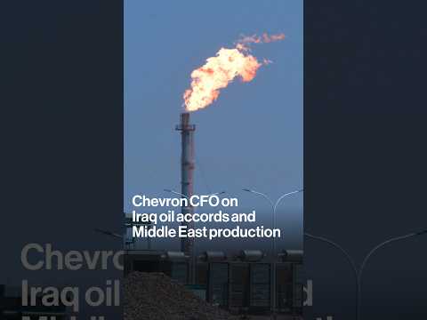 Chevron CFO on Iraq oil accord and Middle East production