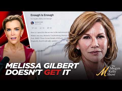 Megyn Kelly Unloads on Melissa Gilbert’s Absurd Hayden Panettiere Article and the Compliant Media