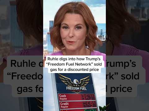 Ruhle digs into how Trump’s ‘Freedom Fuel Network’ sold gas for a discounted price